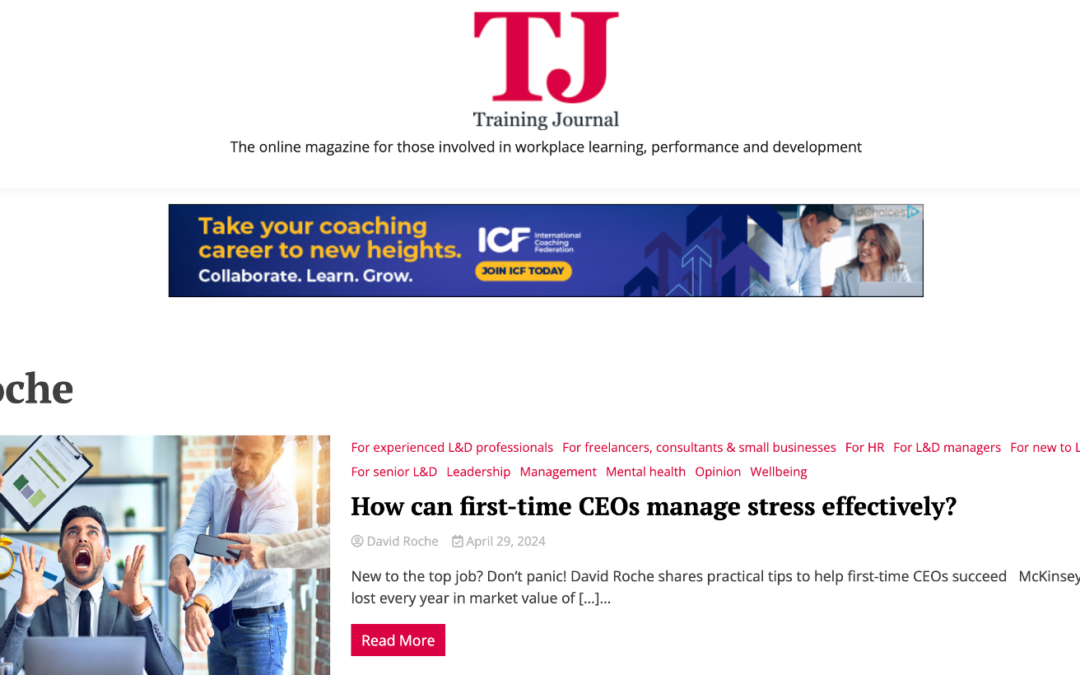 How can first-time CEOs manage stress effectively? Article by David Roche in the Training Journal
